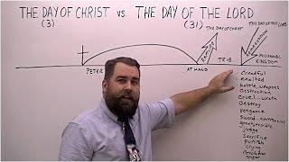 The Day of Christ vs The Day of the Lord