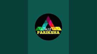 A2Z PARIKSHA is live