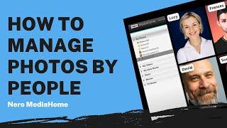 How to Manage Photos by People | Nero MediaHome Tutorial