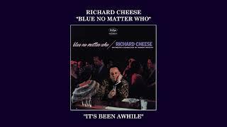 Richard Cheese "It's Been Awhile" (from the 2024 album "Blue No Matter Who")