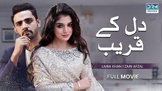 Dil Ka Qareeb | Full Film | Laiba Khan, Zain Afzal, Fahima Awan | Close to the Heart | C3B1O