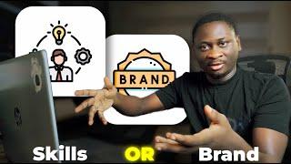 Skill or Brand? Which comes first in your career