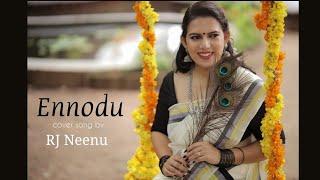 Ennodu Cover Song by RJ Neenu | G.S Gopu | AL Nishad | Sibin Chandran | എന്നോട്