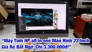 “Máy Tính HP All in One- Màn Hình 22 Inch,Giá Rẻ Bất Ngờ Chỉ 3tr3 cấu hình mạnh mẽ ️0834563852