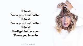 Taylor Swift - Soon You'll Get Better ft. Dixie Chicks (Lyrics)