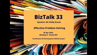 BizTalk Topic 33 - Effective Problem Solving