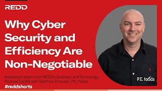 Why Cyber Security and Efficiency Are Non-Negotiable