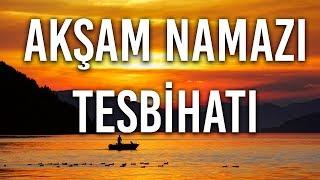 Akşam Namazı Tesbihatı | Hayalhanem