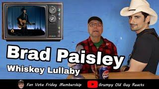 BRAD PAISLEY - WHISKEY LULLABY | FIRST TIME HEARING | REACTION