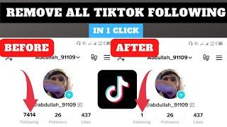 How to unfollow everyone on TikTok in one single click?