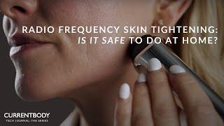 Radio frequency skin tightening: Is it safe to do at home?