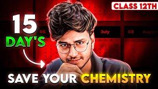 MOST PRACTICAL & EFFECTIVE STRATEGY FOR CLASS 12 CHEMISTRY || CLASS 12TH CHEMISTRY STRATEGY 2025