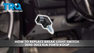 How to Replace Brake Light Switch 2010-2013 Kia Forte Koup