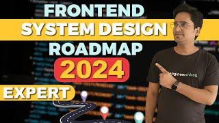 Frontend System Design Roadmap for Early & Senior Engineers 