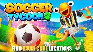 FOOTBALL TYCOON 2 MAP FORTNITE CREATIVE - FIND VAULT CODE LOCATIONS