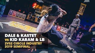 Circle Industry 2019 | Semifinals: Dale & Kastet vs. Kid Karam & LB