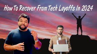 How To Recover From Tech Layoffs In 2024.  #TechLayoffs2024,#JobSearchStrategies,#ResumeTips