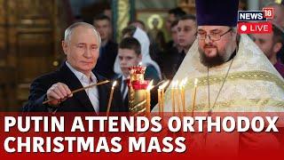 Russia News LIVE | President Vladimir Putin Attends Orthodox Christmas Service In Moscow | N18G