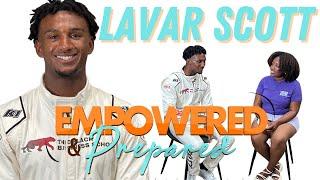 NASCAR Driver Lavar Scott & His Passion in Racing Inspired by His Family | Empowered & Prepared