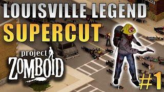 SUPERCUT | Project Zomboid | Louisville LEGEND Part 1