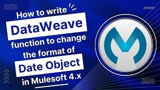 How to write Dataweave expression to convert String into Date object | Mulesoft 4 | Anypoint Studio