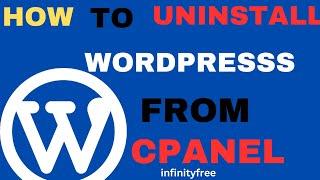 how to uninstall wordpress from cpanel; Infinityfree hosting