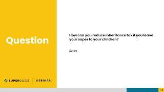 Q&A: How can you reduce inheritance tax if you leave your super to your children?