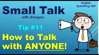 SMALL TALK with Strangers TIP no.11 HOW TO TALK WITH ANYONE!