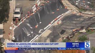 Gas shut off at 135 Rancho Palos Verdes homes due to ongoing landslide