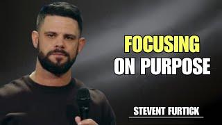 Pastor Steven Furtick: Focusing On Purpose ️ | God Motivation