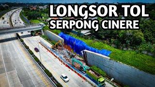 Longsor Tol Serpong Cinere dan Rumah Terakhir Tol Cijago 3 JORR 2