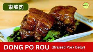 Dong Po Rou (東坡肉)- Melt-in-the-mouth Classic Braised Pork Belly Recipe