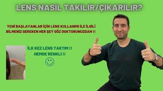 LENS NASIL TAKILIR/ÇIKARILIR ? / YENİ BAŞLAYANLAR İÇİN LENS KULLANIMI HAKKINDA BİLMENİZ GEREKENLER!!