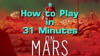 How to Play On Mars in 31 Minutes