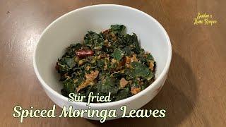 Spiced Moringa Leaves | Stir Fried Spiced Moringa Leaves | Drumstick Leaves Recipe |