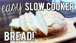 EASY SLOW COOKER BREAD | QUICK & EASY BREAD RECIPE