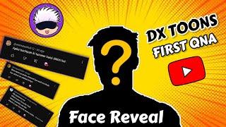 FACE REVEAL? QNA | DX TOONS [OFFICIAL] | In Hindi