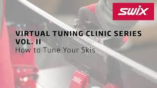 How to Tune Your Skis - Swix Virtual Tuning Clinic Series Vol. 2