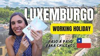 ¿Cómo postular a la Visa Working Holiday para Luxemburgo?  2024