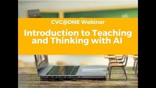 Introduction to Teaching and Thinking with AI