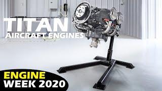 Continental Titan Aircraft Engines - Engine Week 2020