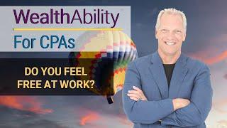 Freedom At Work – Tom Wheelwright & Traci Fenton – WealthAbility for CPAs #72