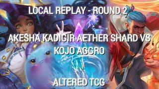 [Altered TCG] (French) LOCAL REPLAY - AKESHA KADIGIR AETHER SHARD VS KOJO MIDRANGE (11/03/2025)