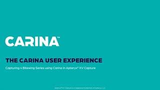 The Carina User Experience in Apteryx XV Capture