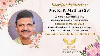 Funeral Service of Mr. K. P. Mathai (Reji - 59) | കിഴക്കേകാഞ്ഞിരക്കാട്ട് തൃക്കോതമംഗലം | വാകത്താനം