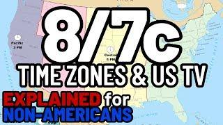 8/7c: US Time Zones and Television, Explained for Non-Americans