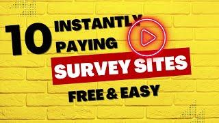 10 Instantly Paying Survey Sites - No Delays