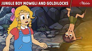 Jungle Boy Mowgli and Goldilocks  | Bedtime Stories for Kids in English | Fairy Tales