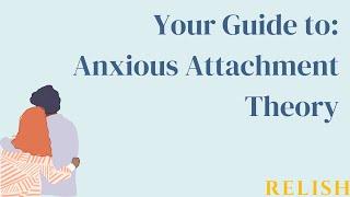 What is an Anxious Attachment Type?