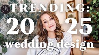 TRENDING: I'M CALLING IT | 2025 Wedding Trends 